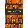 Ailing Cities: The History, Assessment, and Remedy for Urbanization in Ghana
