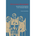 Efficacious Engagement: Sacramental Participation in the Trinitarian Mystery