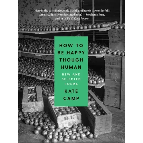 How to Be Happy Though Human: New and Selected Poems