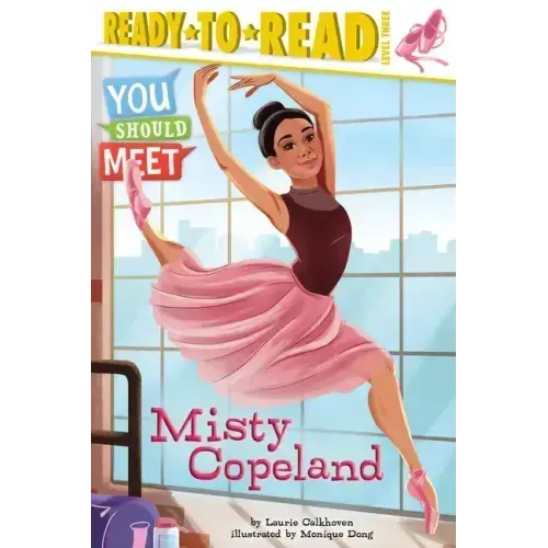 Misty Copeland: Ready-To-Read Level 3