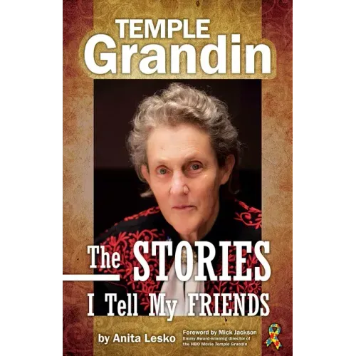 Temple Grandin: The Stories I Tell My Friends