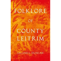 Folklore of County Leitrim (Folklore History Series)