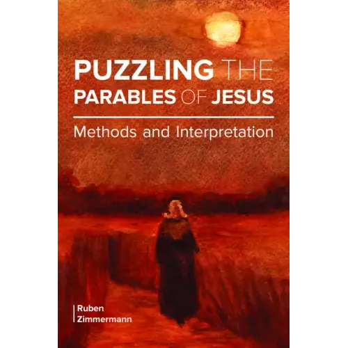 Puzzling the Parables of Jesus: Methods and Interpretation