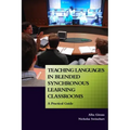 Teaching Languages in Blended Synchronous Learning Classrooms: A Practical Guide
