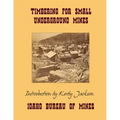 Timbering For Small Underground Mines
