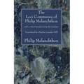 The Loci Communes of Philip Melanchthon