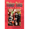 Tinker Tales Untold