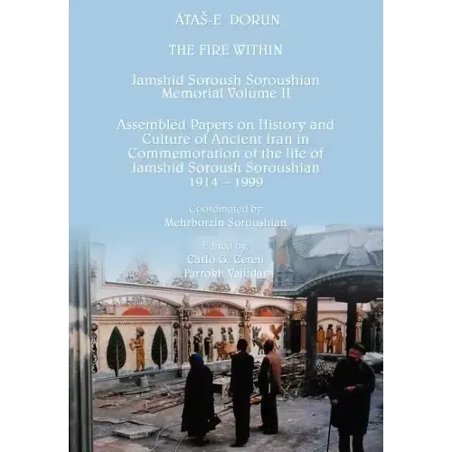 The Fire Within: ATAS-E DORUN: Jamshid Soroush Soroushian