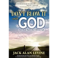 Don't Blow It with God