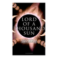 Lord of a Thousand Sun: Space Stories of Poul Anderson (Illustrated): Captive of the Centaurianess, Lord of a Thousand Sun, Sargasso of Lost S