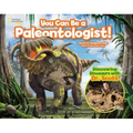 You Can Be a Paleontologist!: Discovering Dinosaurs with Dr. Scott