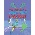 The Coolest Most Fun Lacrosse Coloring Book For Kids: 25 Fun Designs For Boys And Girls - Perfect For Young Children