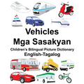 English-Tagalog Vehicles/Mga Sasakyan Children's Bilingual Picture Dictionary