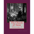 The Church of Satan I: Volume I - Text and Plates