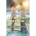 Let Me Have My Son