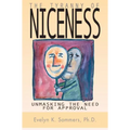 Tyranny of Niceness: Unmasking the Need for Approval