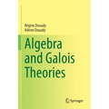 Algebra and Galois Theories