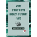 Write It Right: A Little Blacklist Of Literary Faults