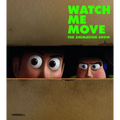Watch Me Move: The Animation Show