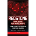 Redstone Handbook for Minecraft: Learn to Create Awesome Redstone Devices (Unofficial)