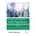 Managing Sales Pipeline(s) with Pipedrive