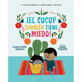 ¡El Cucuy También Tiene Miedo! / El Cucuy Is Scared, Too!