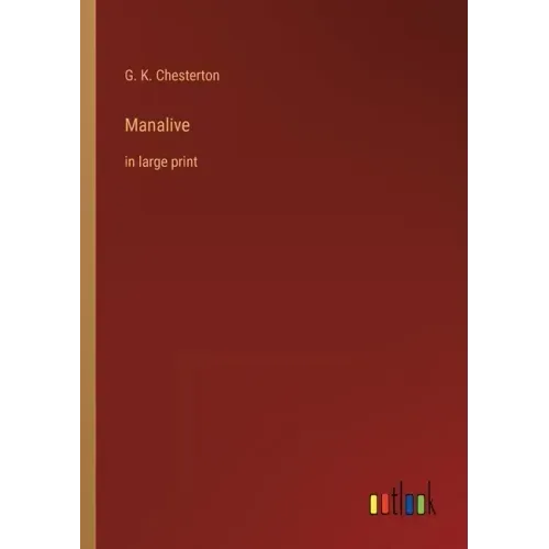 Manalive: in large print