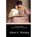 Jukes-Edwards: A Study in Education and Heredity