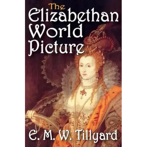 The Elizabethan World Picture