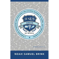 Jesus Above School: A Worldview Framework for Navigating the Collision Between the Gospel and Christian Schools