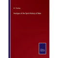 Vestiges of the Spirit-History of Man