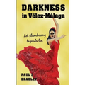 Darkness in Velez-Malaga: Crime Thriller set in Spain