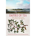 Empire of Tea: The Asian Leaf That Conquered the World