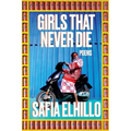 Girls That Never Die: Poems