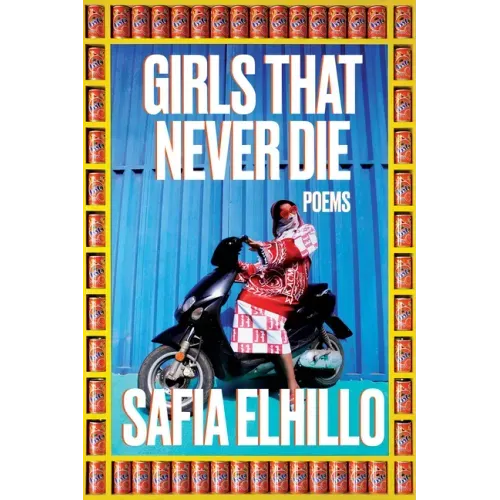 Girls That Never Die: Poems