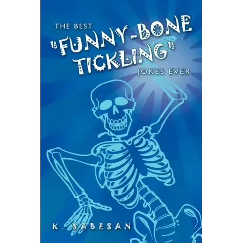 The Best "Funny-Bone Tickling" Jokes Ever
