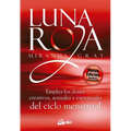 Luna Roja: Emplea Los Dones Creativos, Sexuales Y Espirituales del Ciclo Mestrual
