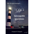Life's Inescapable Questions: A Biblical Worldview Primer