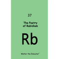 The Poetry of Rubidium