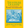 The Horrors of Slavery: And Other Writings by Robert Wedderburn