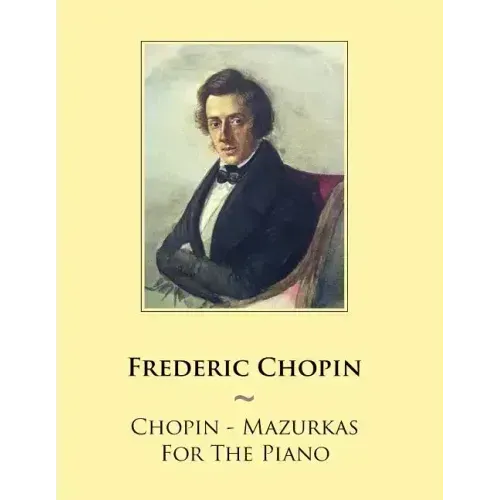 Chopin - Mazurkas For The Piano