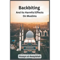 Backbiting and Its Harmful Effects on Muslims