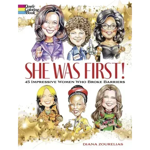 She Was First! 45 Impressive Women Who Broke Barriers