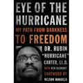 Eye of the Hurricane: My Path from Darkness to Freedom