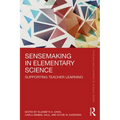 Sensemaking in Elementary Science: Supporting Teacher Learning