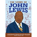 The Story of John Lewis: An Inspiring Biography for Young Readers