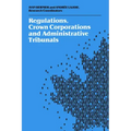 Regulations, Crown Corporations and Administrative Tribunals: Royal Commission