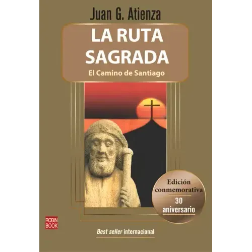 La Ruta Sagrada: El Camino de Santiago