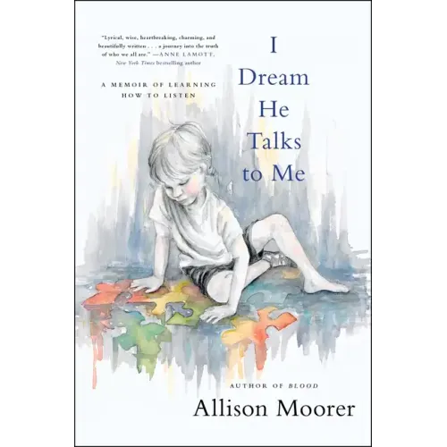 I Dream He Talks to Me: A Memoir of Learning How to Listen