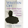 Written Off: Mental Health Stigma and the Loss of Human Potential